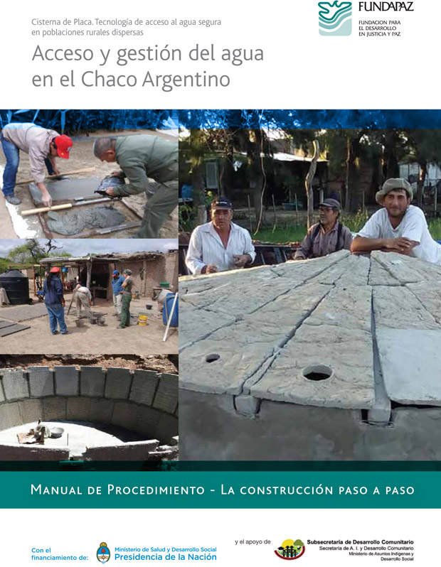 Cisterna de Placa. Tecnología de acceso al agua segura en poblaciones rurales dispersas Acceso y gestión del agua en el Chaco Argentino